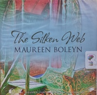 The Silken Web written by Maureen Boleyn performed by Anne Dover on Audio CD (Unabridged)